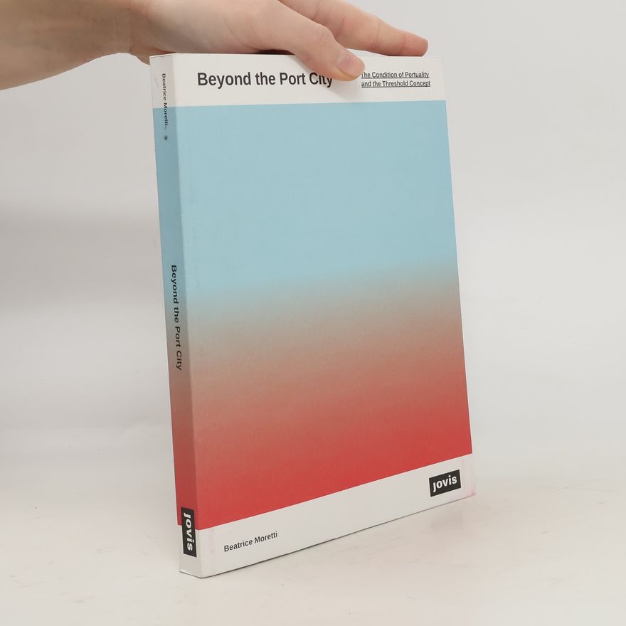 Beatrice Moretti Beyond the Port City