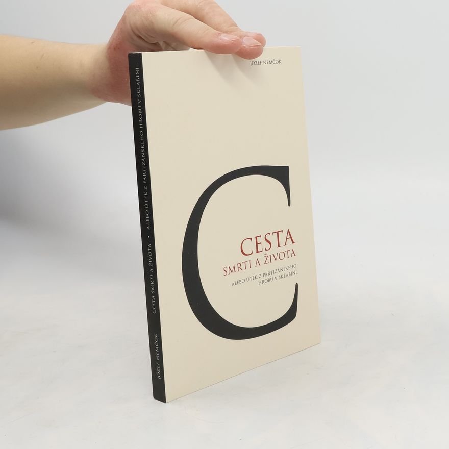 Jozef Nemčok Cesta smrti a života