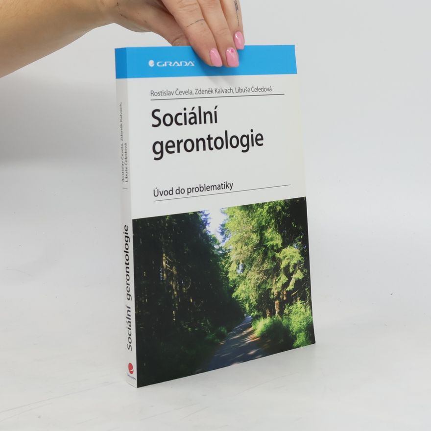 Rostislav Čevela Sociální gerontologie. Úvod do problematiky