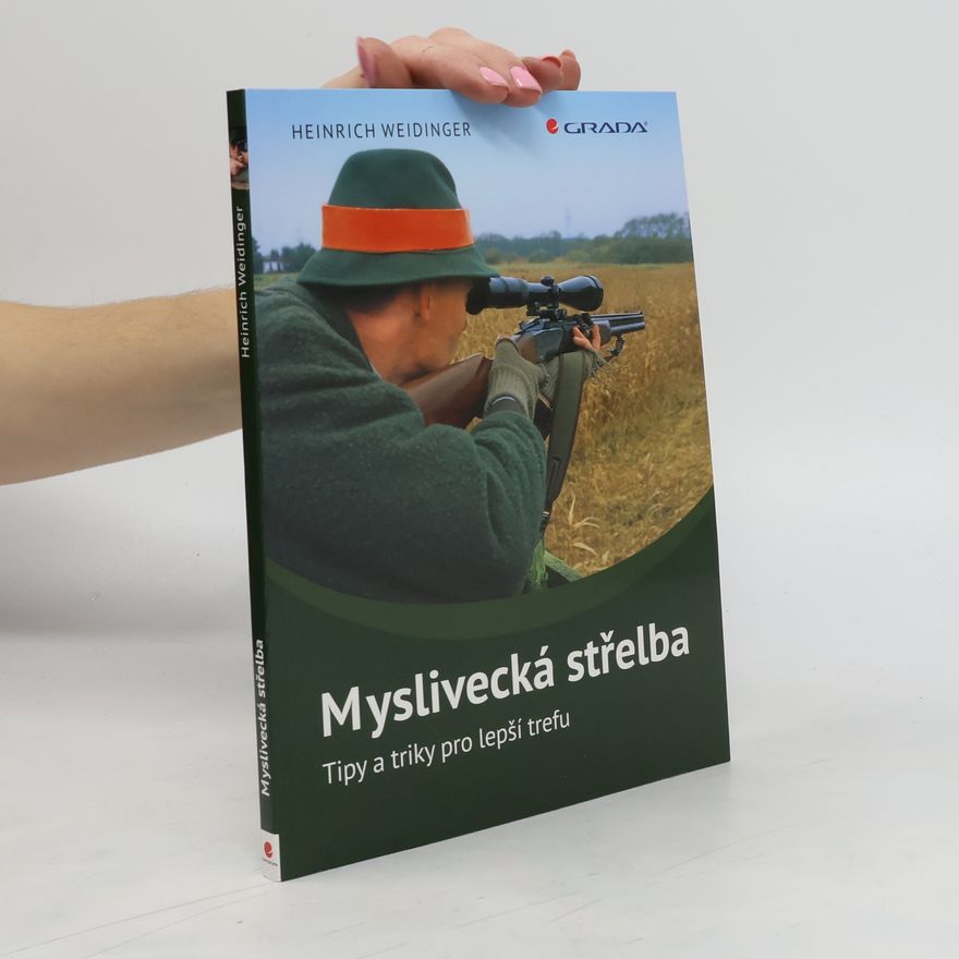 Heinrich Weidinger Myslivecká střelba