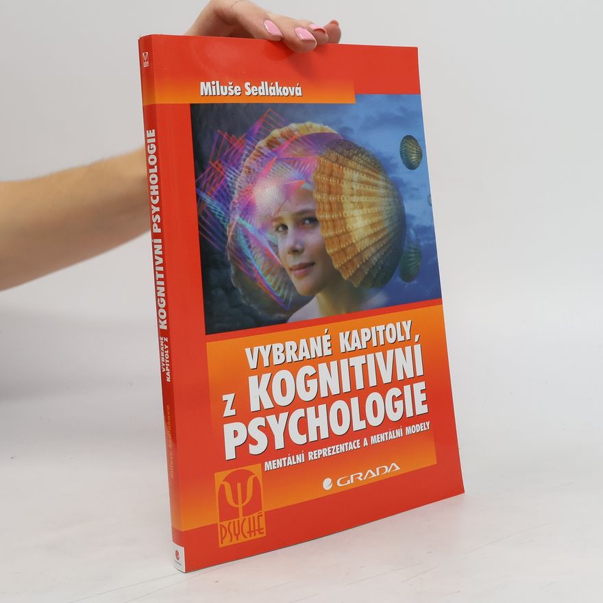 Miluše Sedláková Vybrané kapitoly z kognitivní psychologie