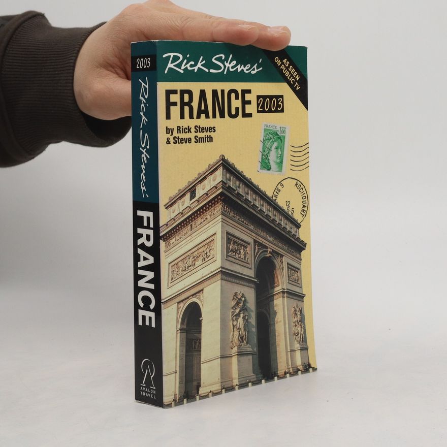 Rick Steves Rick Steves' France 2003