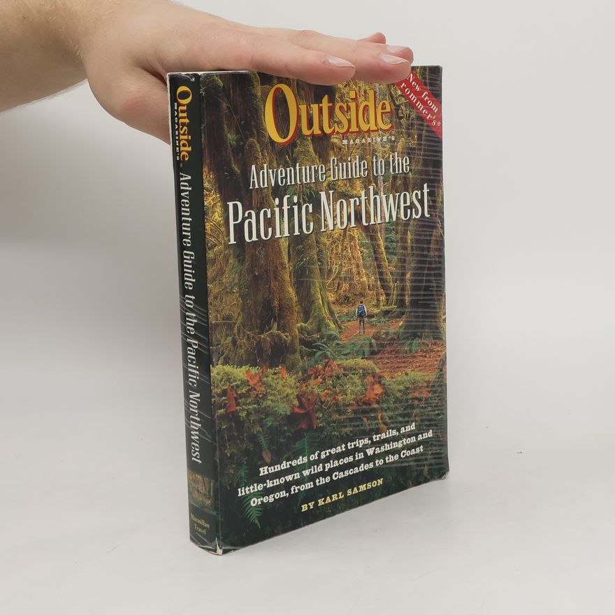 Karl Samson Adventure Guide to the Pacific Northwest