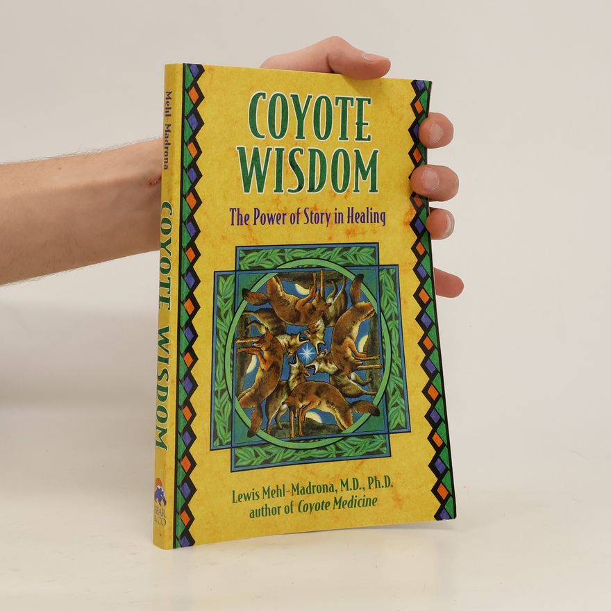 Lewis Mehl-Madrona Coyote Wisdom