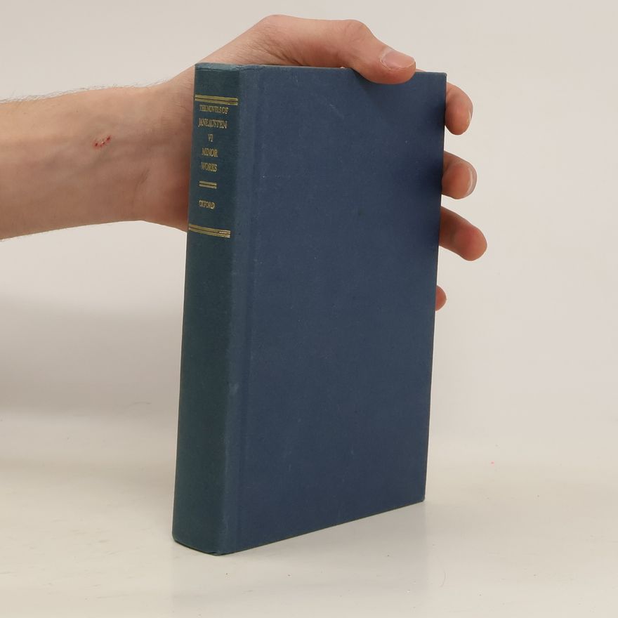 Jane Austen The Novels of Jane Austen VI. Minor Works