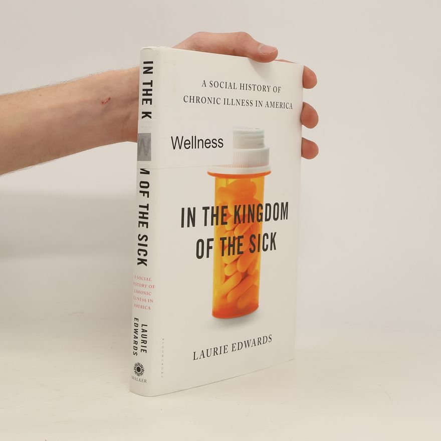 Laurie Edwards In the Kingdom of the Sick
