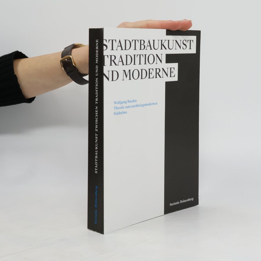 Stefanie Brünenberg Stadtbaukunst zwischen Tradition und Moderne