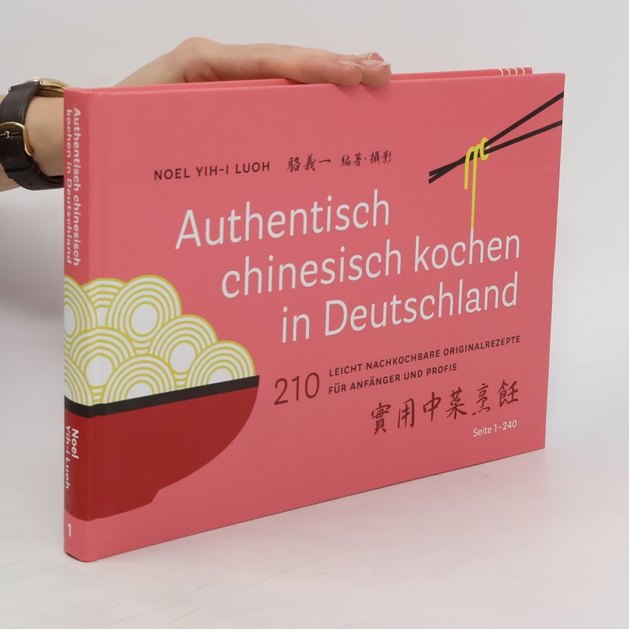 Noel Yih-I Luoh Authentisch chinesisch kochen in Deutschland