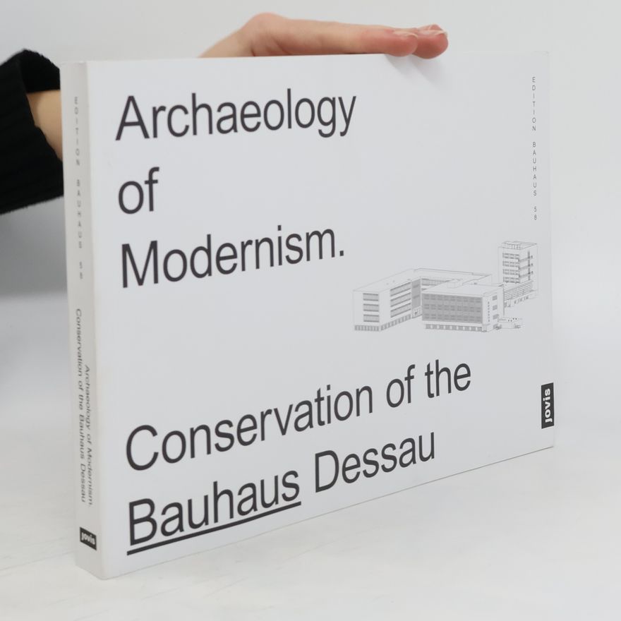 Monika Markgraf Archaeology of Modernism
