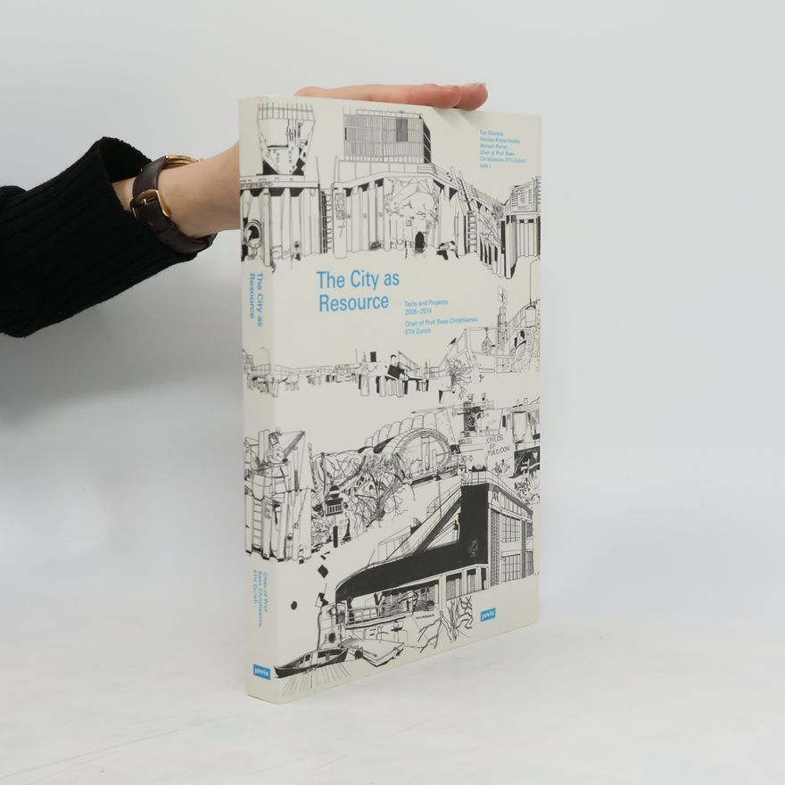 Tim Rieniets The city as resource