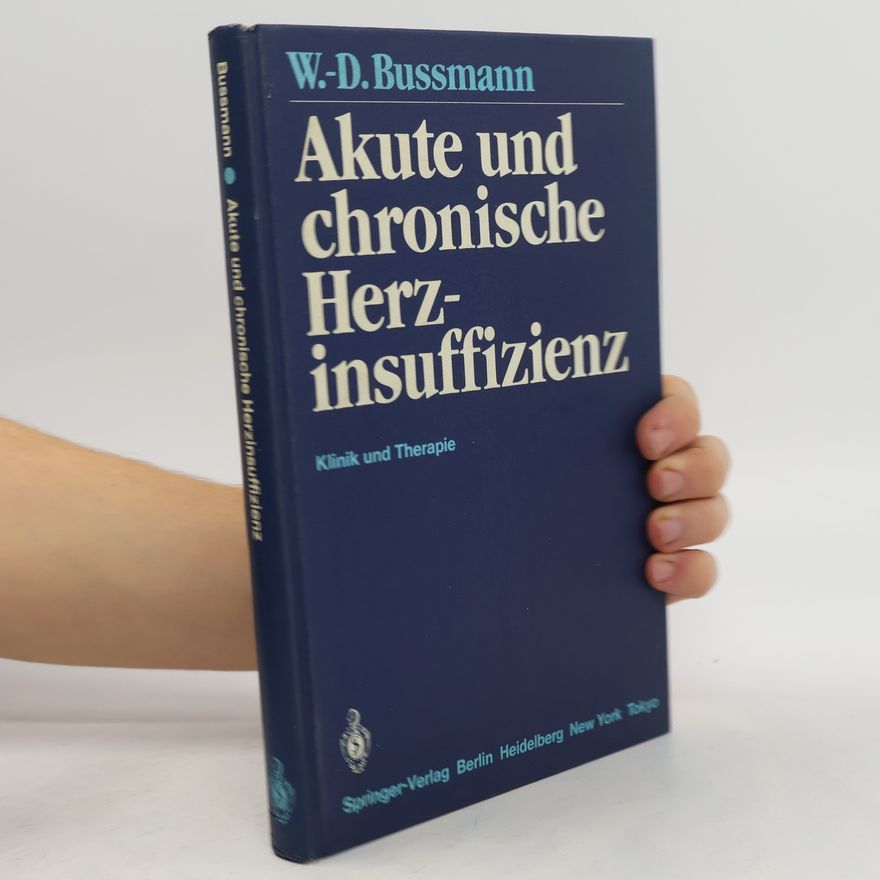 Wulf Dirk Bussmann Akute und chronische Herzinsuffizienz