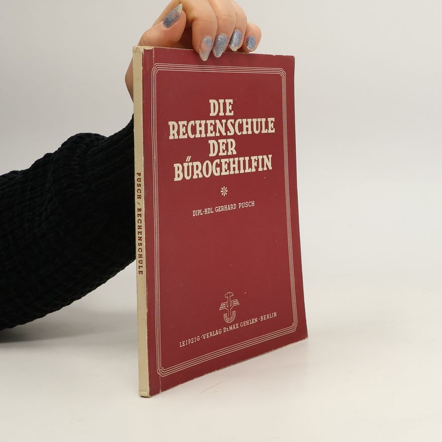 Gerhard Pusch Die Rechenschule der Bürogehilfin