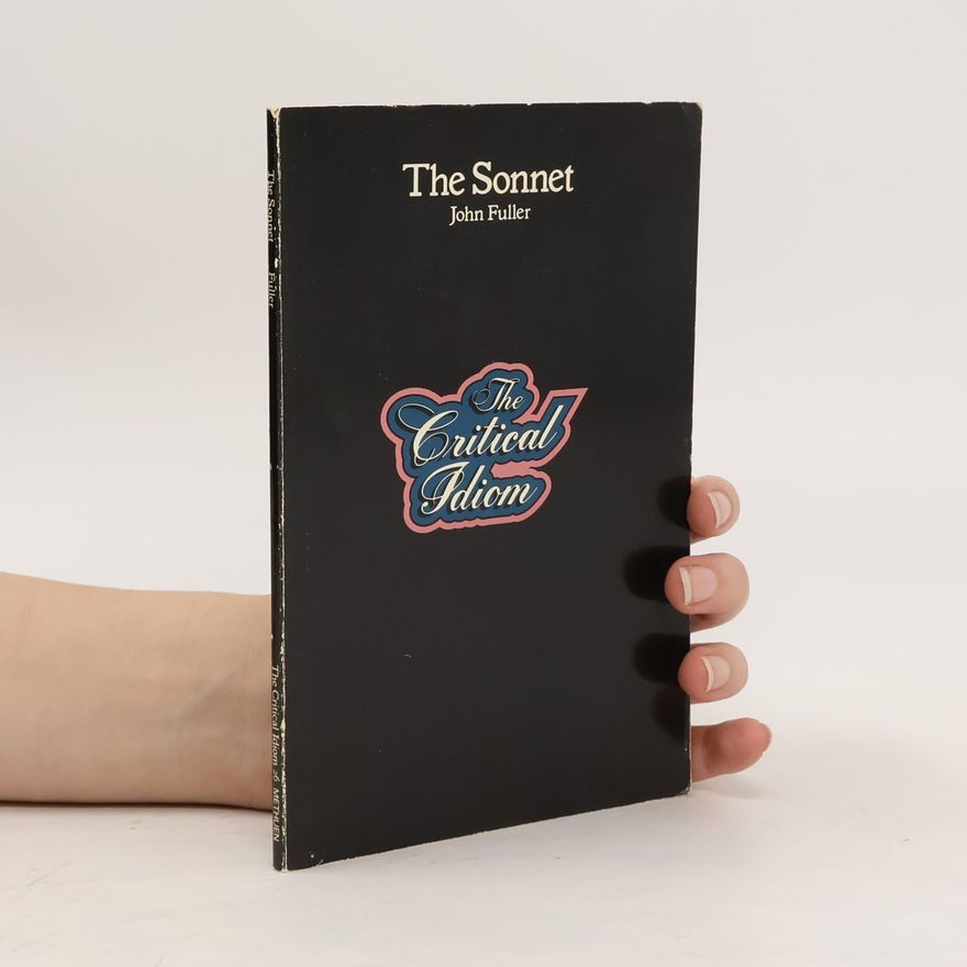 John Fuller The Sonnet. The Critical Idiom