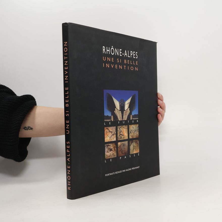 Valérie Péronnet Rhône-Alpes une si belle invention