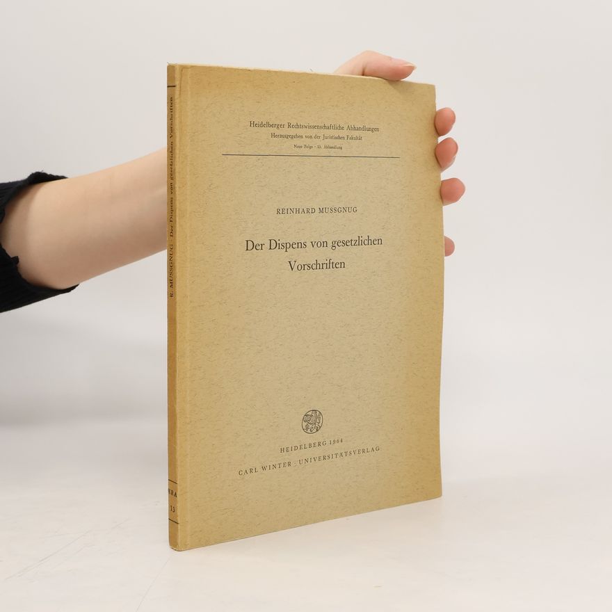 Reinhard Mußgnug Der Dispens von gesetzlichen Vorschriften