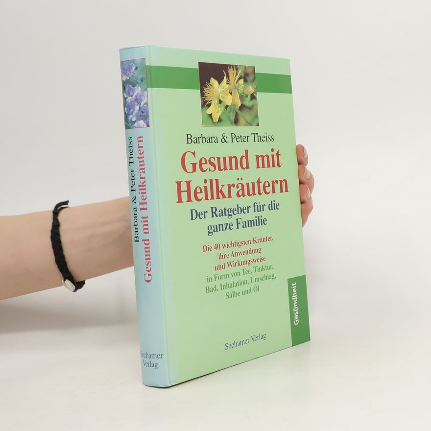 Barbara Theiss Gesund mit Heilkräutern