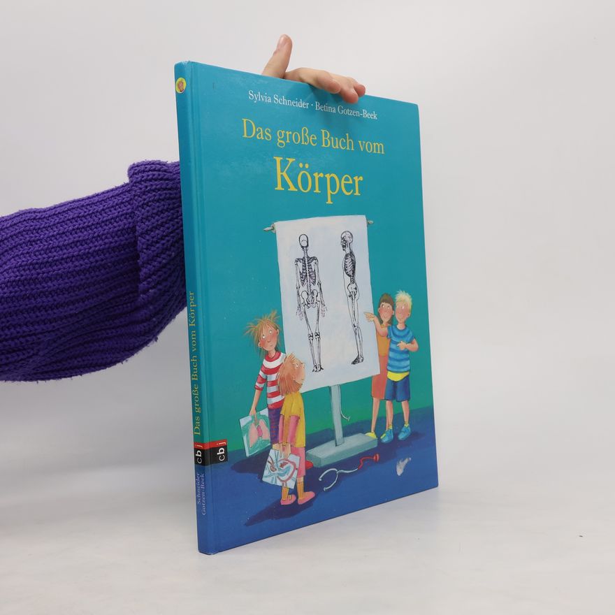 Sylvia Schneider Das große Buch vom Körper