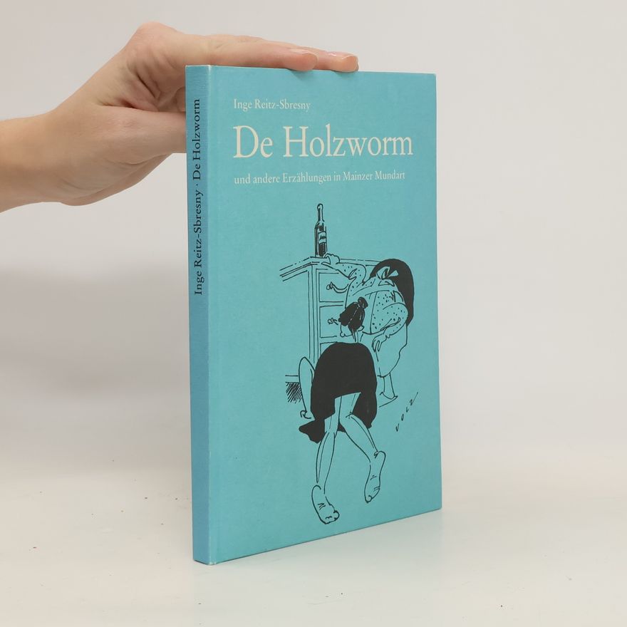 Inge Reitz-Sbresny De Holzworm und andere Erzählungen in Mainzer Mundart
