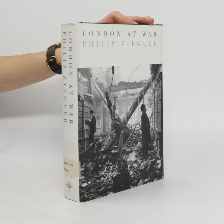 Philip Ziegler London at War. 1939-1945