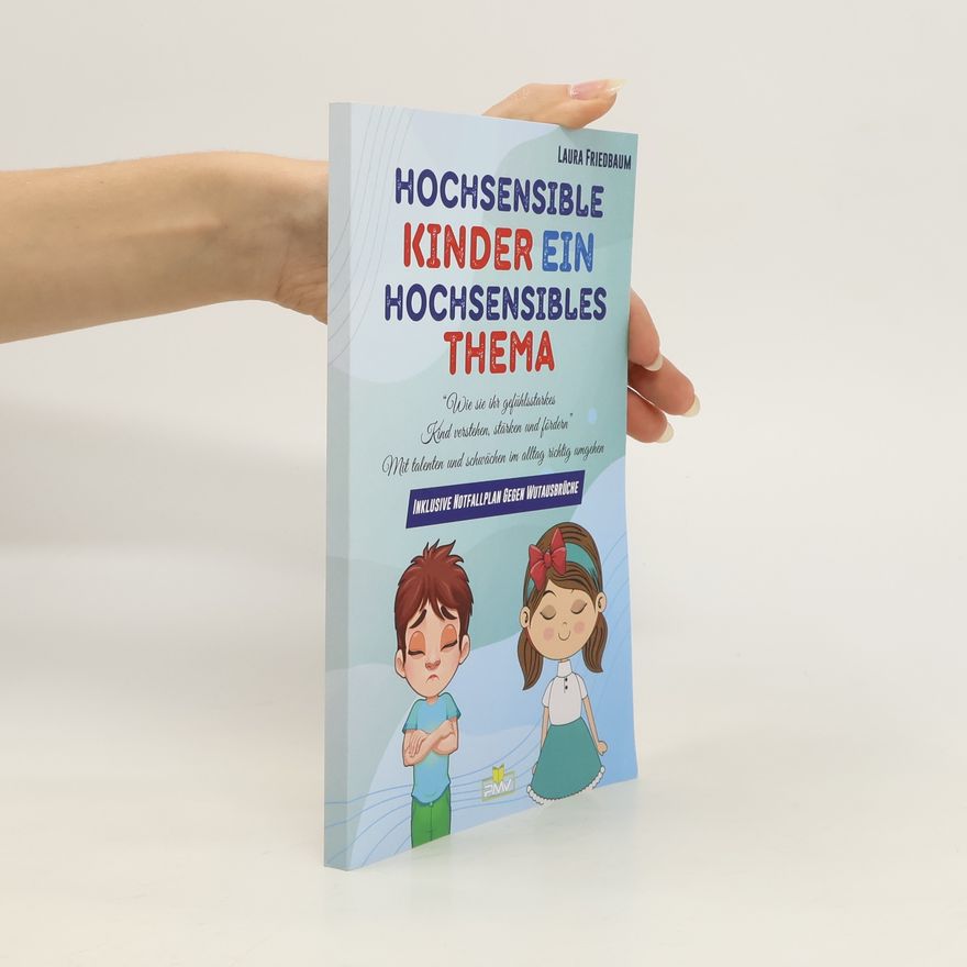 Laura Friedbaum Hochsensible Kinder ein Hochsensibles Thema