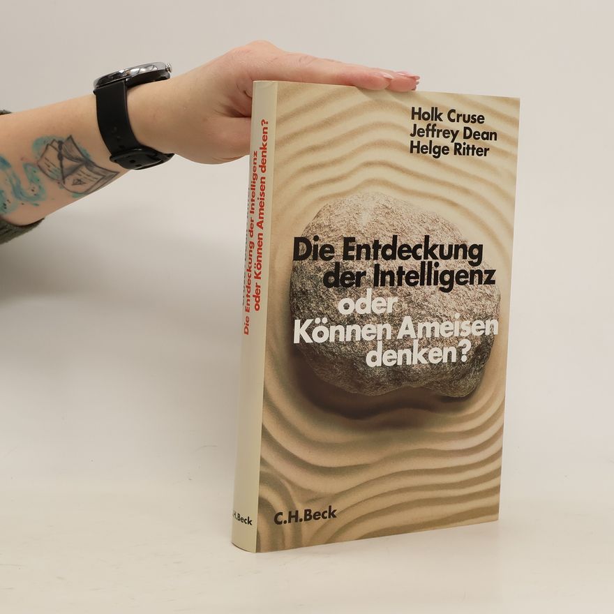 Holk Cruse Die Entdeckung der Intelligenz oder können Ameisen denken?