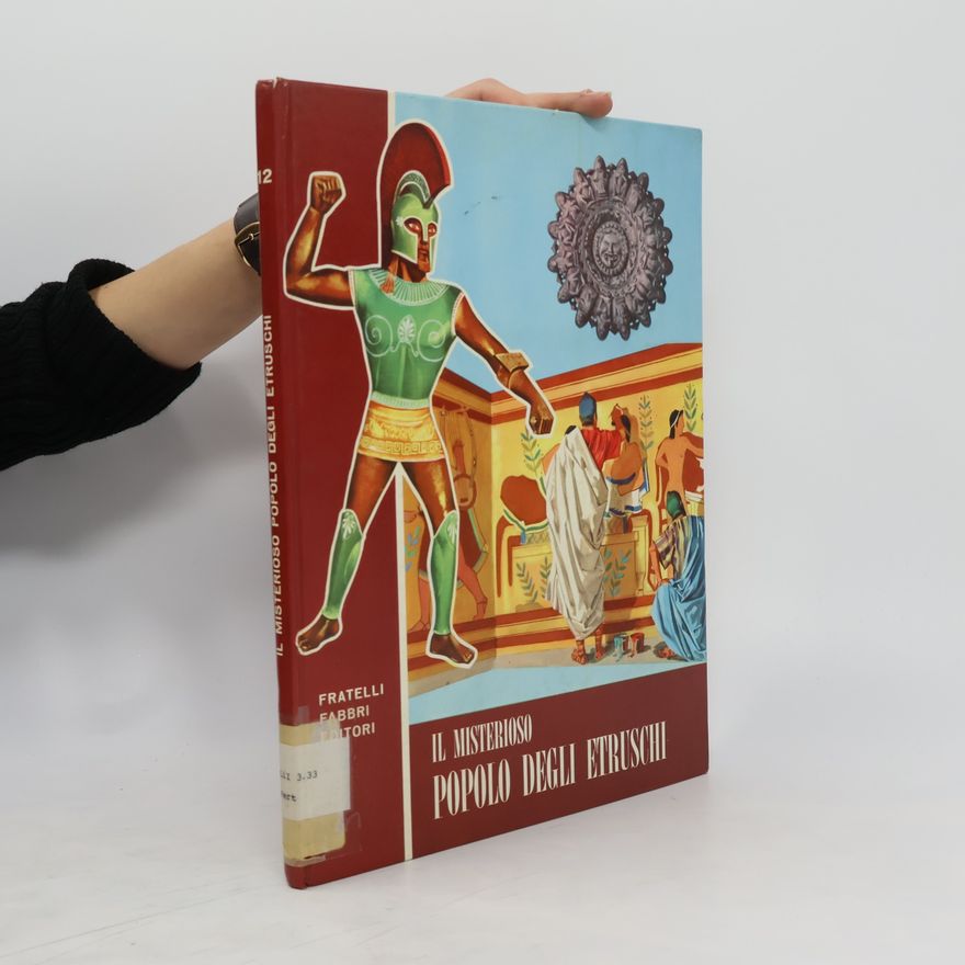 Bruno Fertorri Il misterioso popolo degli etruschi