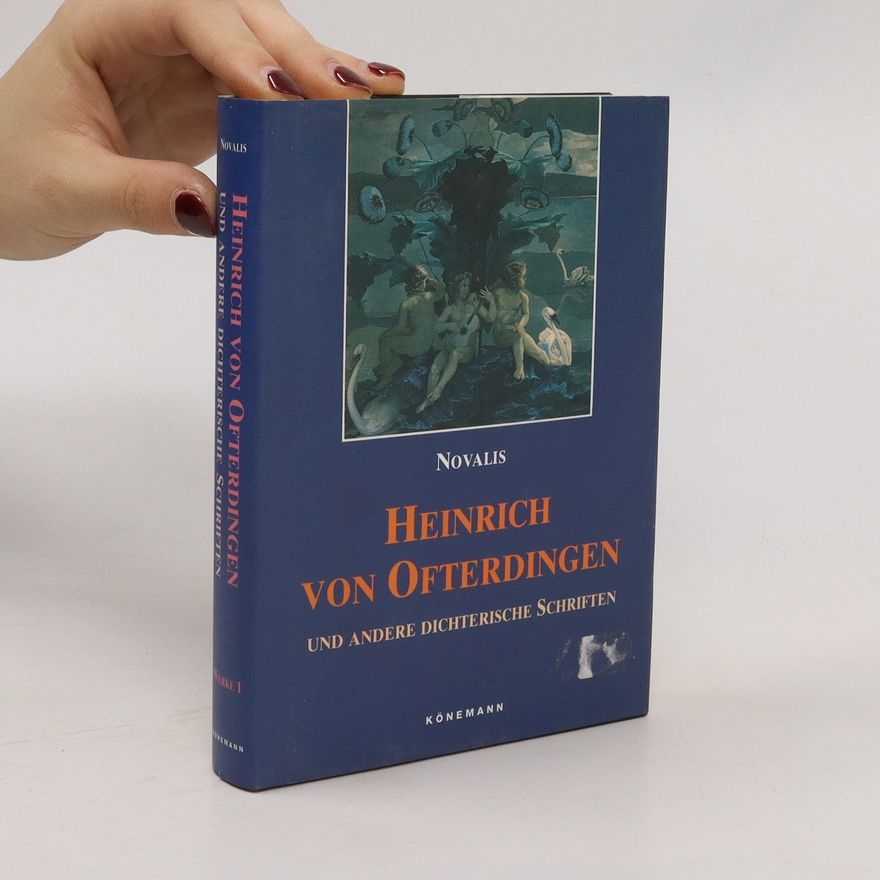 Novalis Heinrich von Ofterdingen und andere Dichterische Schriften