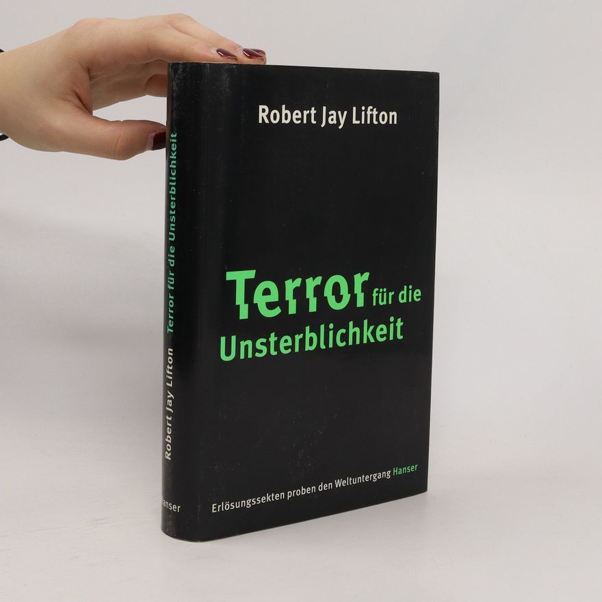 Robert Jay Lifton Terror für die Unsterblichkeit