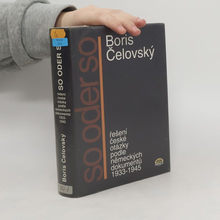 Bořivoj Čelovský Řešení české otázky podle německých dokumentů 1933-1945
