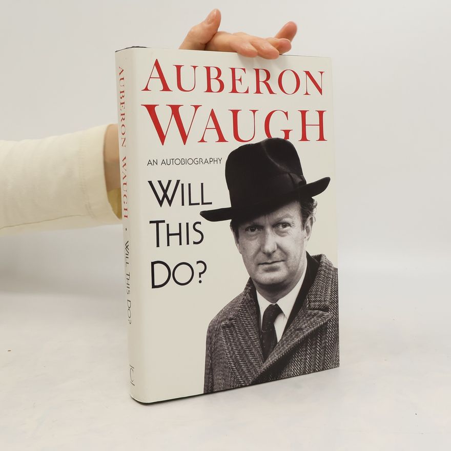 Auberon Waugh Will this Do?
