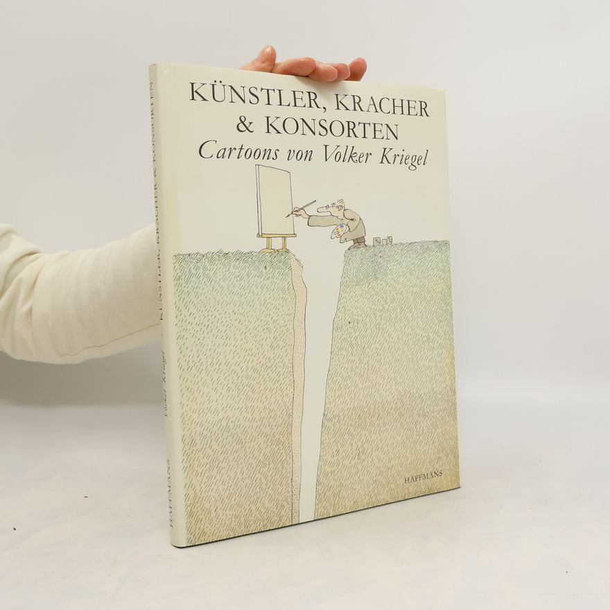 Volker Kriegel Künstler, Kracher & Konsorten