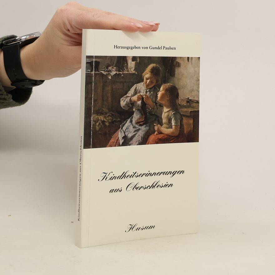 Gundel Paulsen Kindheitserinnerungen aus Oberschlesien
