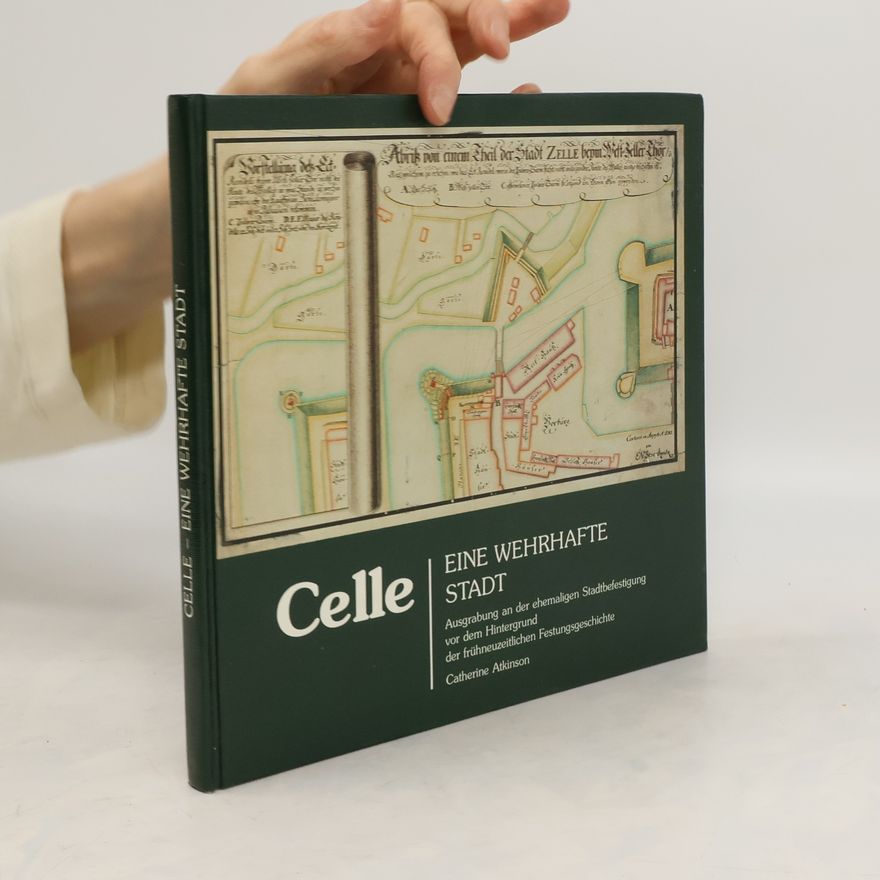 Catherine Atkinson Celle, eine wehrhafte Stadt