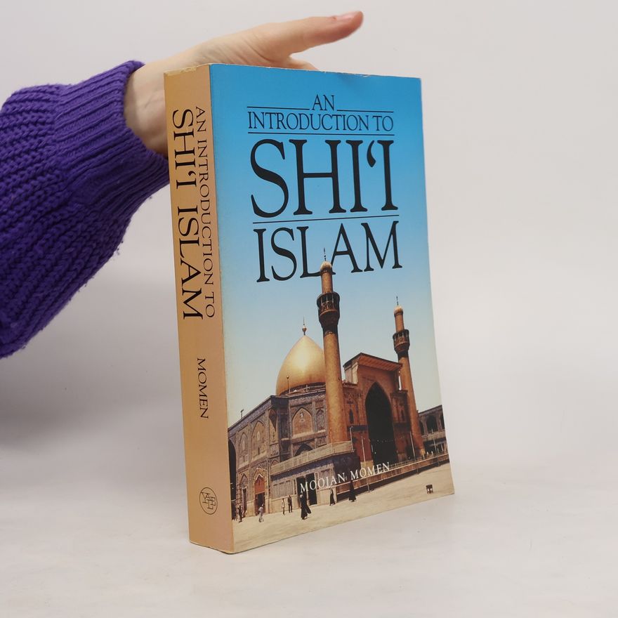 Moojan Momen An Introduction to Shi`i Islam