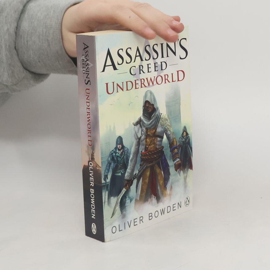Oliver Bowden Assassin's Creed - Underworld