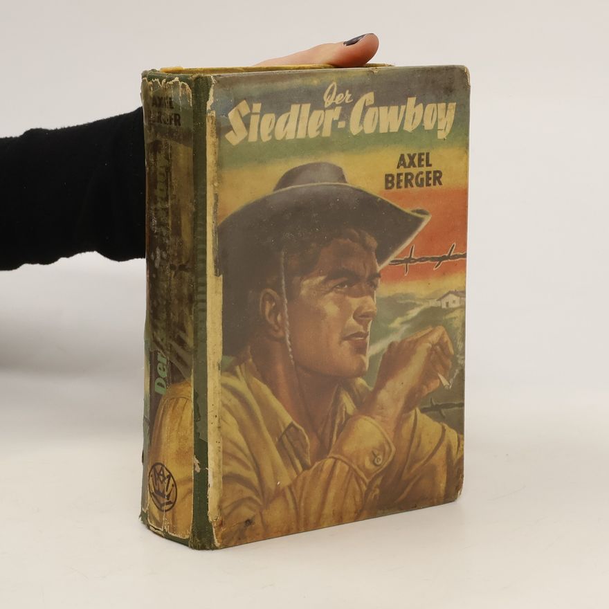 Axel Berger Der Siedler-Cowboy