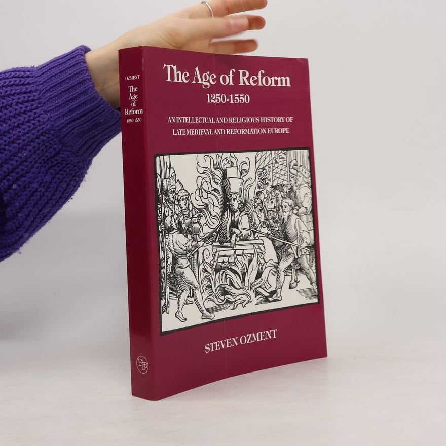 Steven Ozment The Age of Reform 1250-1550