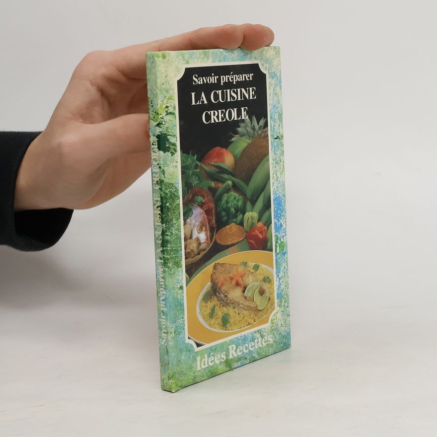 Kolektiv autorů Savoir préparer. La Cuisine créole