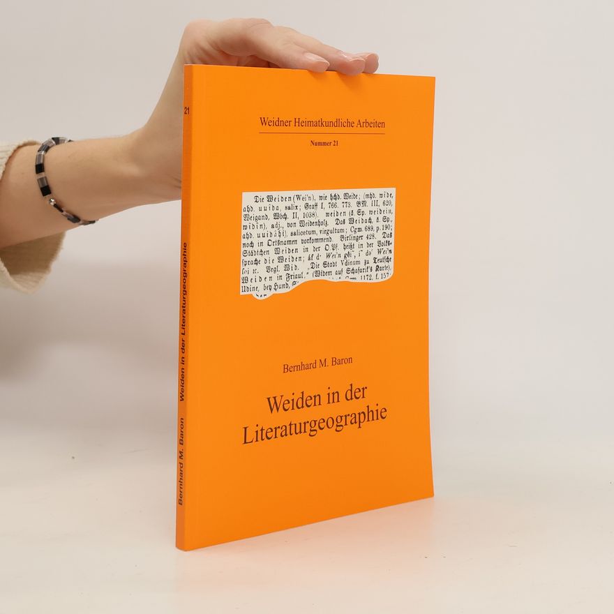 Bernhard M. Baron Weiden in der Literaturgeographie