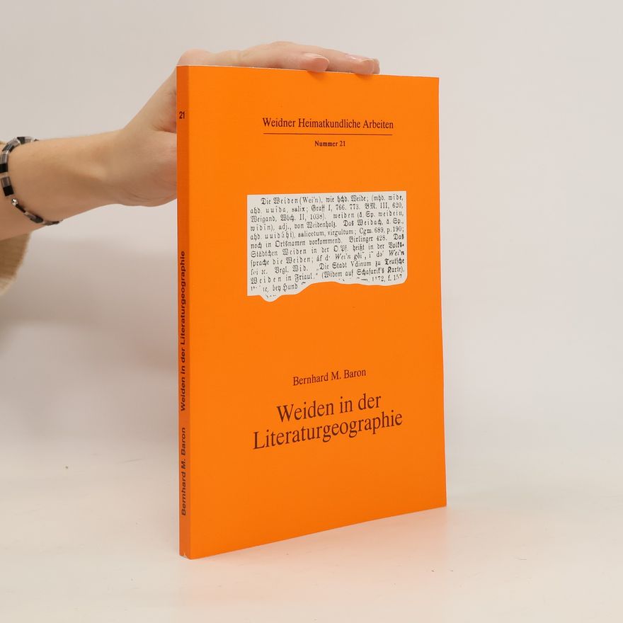 Bernhard M. Baron Weiden in der Literaturgeographie