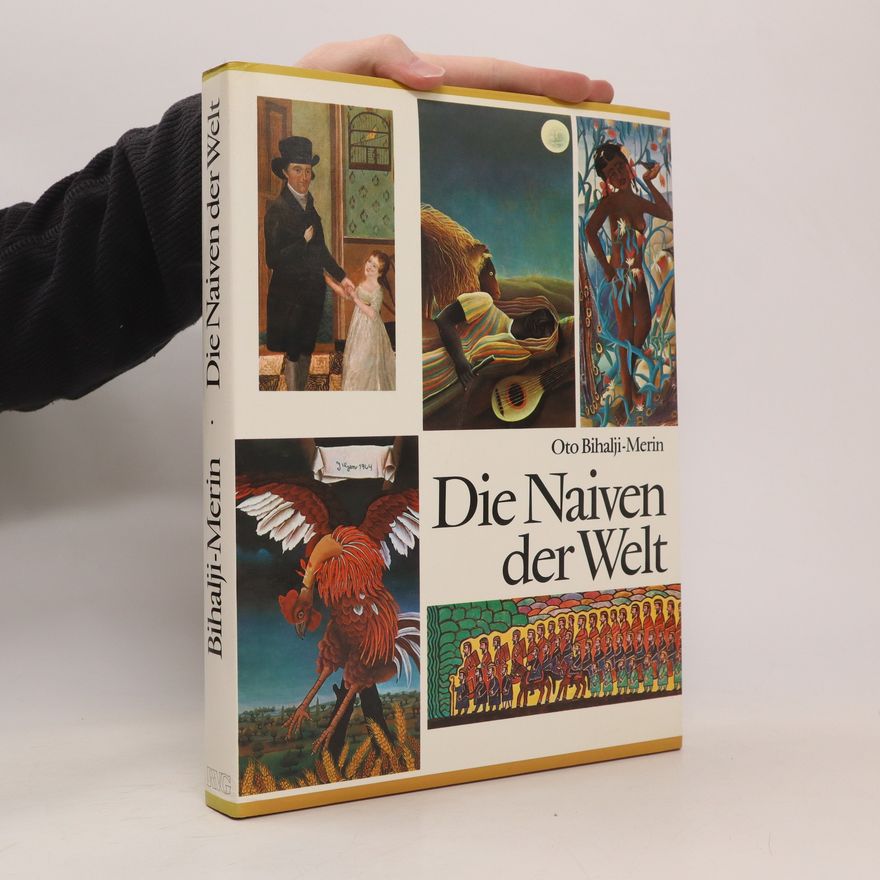 Oto Bihalji-Merin Die Naiven der Welt