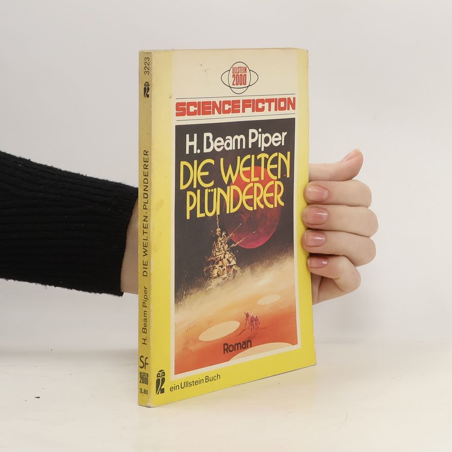 H. Beam Piper Die Welten-Plünderer