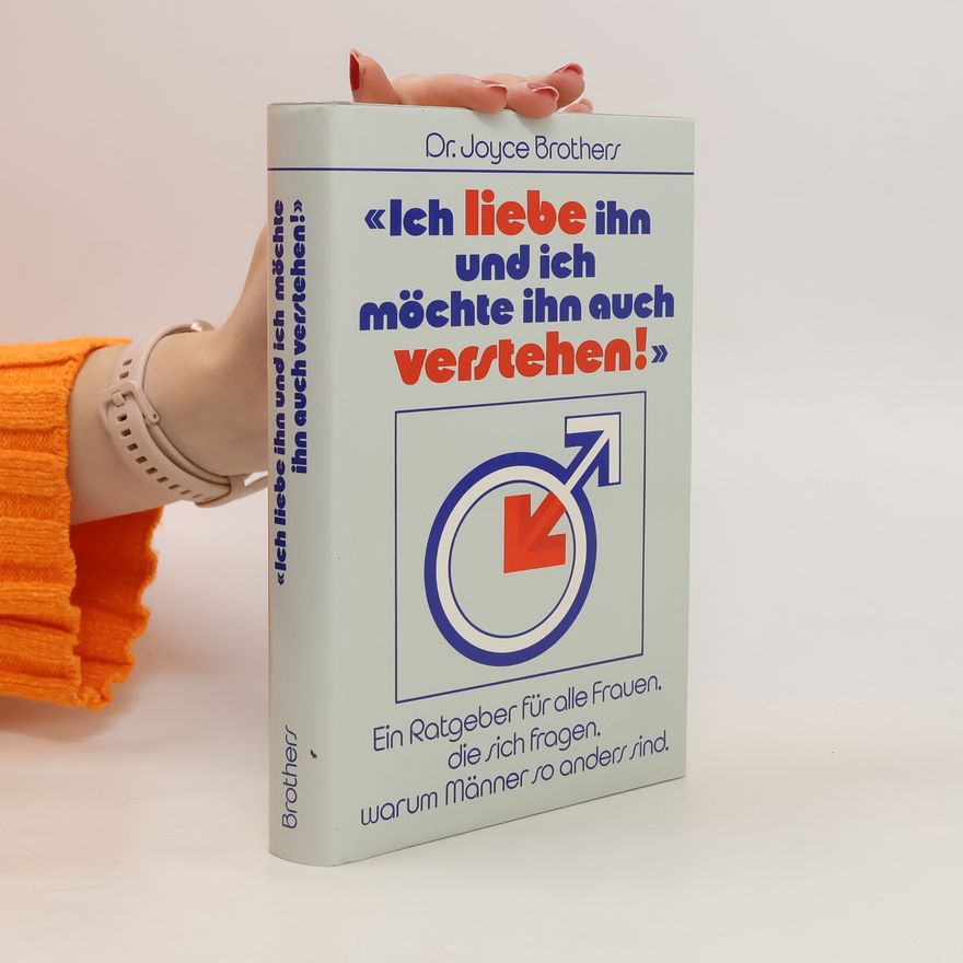 Joyce Brothers "Ich liebe ihn und ich möchte ihn auch verstehen"