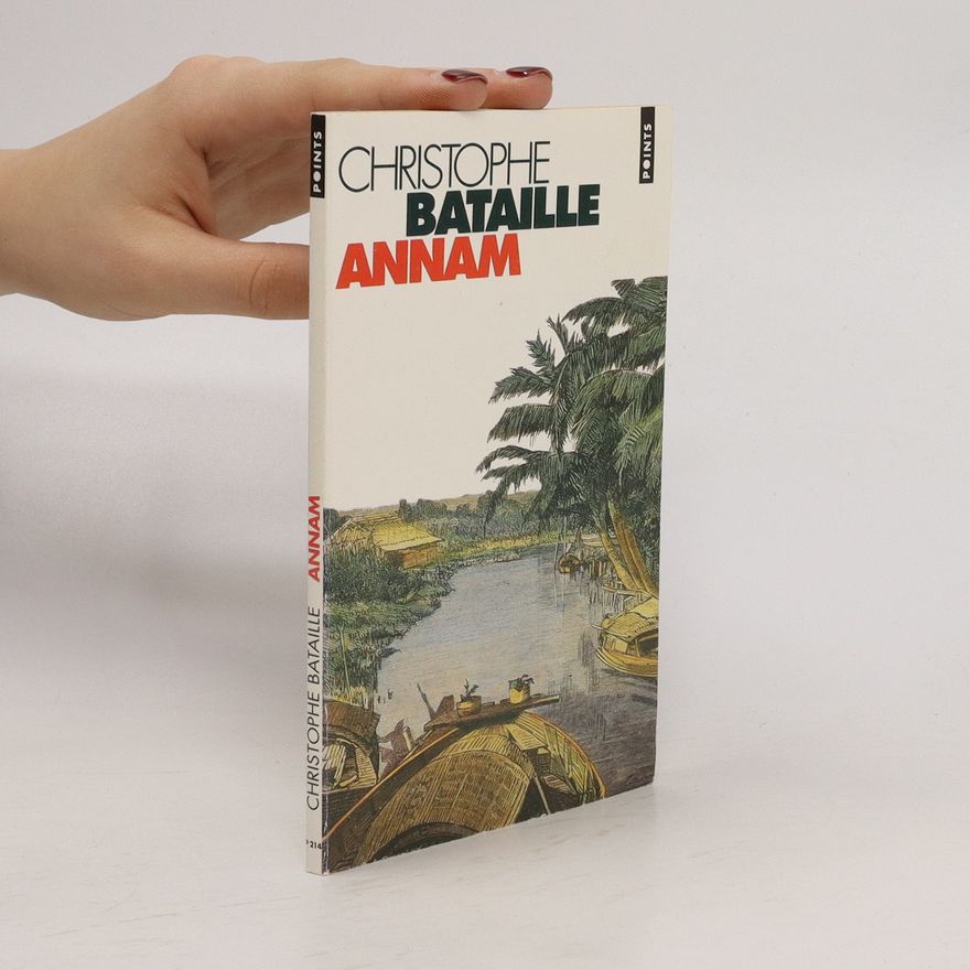 Christophe Bataille Annam