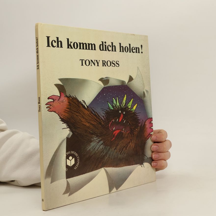 Tony Ross Ich komm dich holen