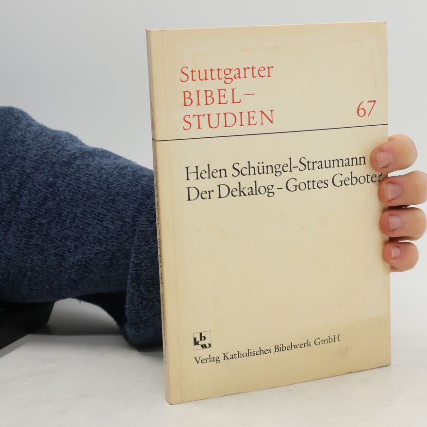 Helen Schüngel-Straumann Der Dekalog, Gottes Gebote?