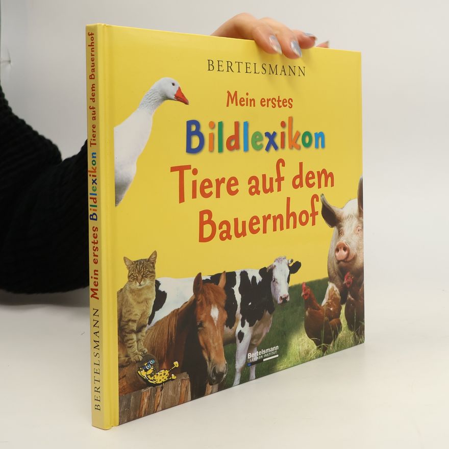 Antje Kleinelümern-Depping Bertelsmann, Mein erstes Bildlexikon Tiere auf dem Bauernhof