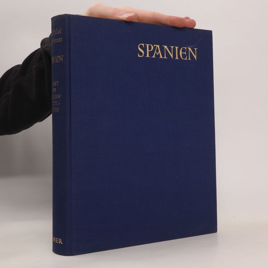 Pedro de Palol Spanien. Kunst des frühen Mittelalters vom Westgotenreich bis zum Ende der Romanik