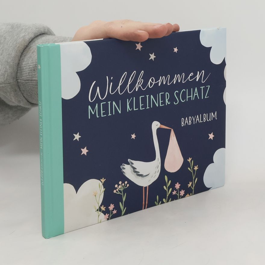 Autorenkollektiv Willkommen MEIN KLEINER SCHATZ