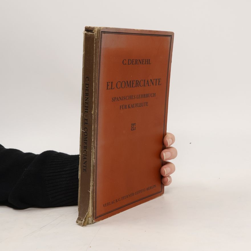 C. Dernehl El Comerciante: Spanisches Lehrbuch für Kaufleute